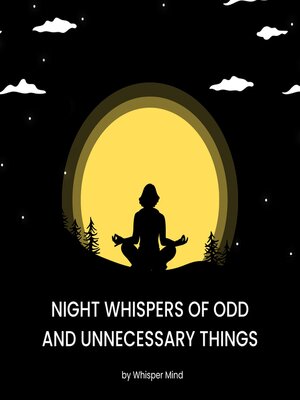 cover image of Night Whispers of Odd and Unnecessary Things